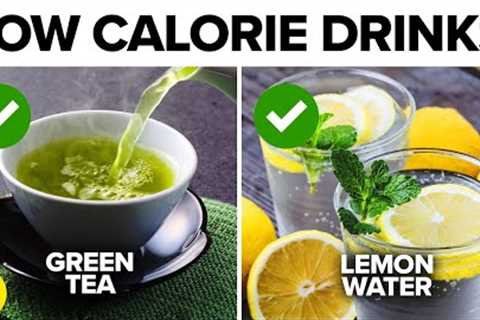 17 Low Calorie Drinks For Weight Loss