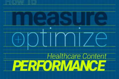 How to Optimize and Measure Healthcare Content Performance