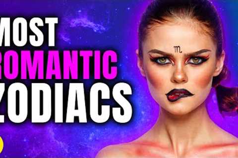 10 Most Romantic Zodiac Signs