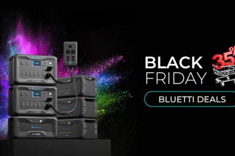 Bluetti Black Friday Red Hot Sale: Up To $500 Off Power Backup Solutions And Battery Packs