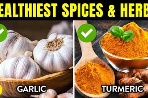 9 Of The Healthiest Spices & Herbs You Should Be Eating