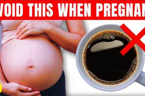 11 Foods You Should Never Eat When You’re Pregnant