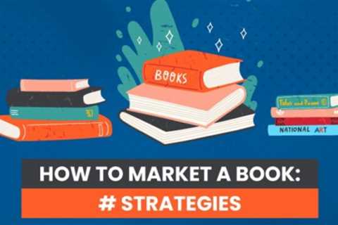 How to Market a Book: 7 Strategies