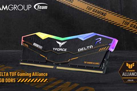 ASUS TUF Gaming Alliance & TEAMGROUP T-FORCE collaborate to introduce DELTA RGB DDR5 gaming..