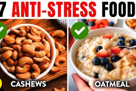 Top 17 Anti-Stress Foods To Help Calm Your Nerves