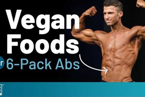 What Vegans Eat To Get 6-Pack Abs | Giacomo Marchese on The Exam Room Podcast