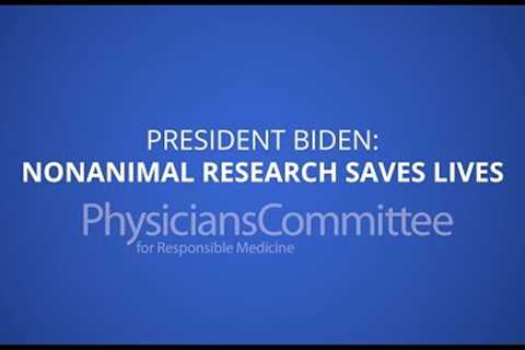 Scientists to Biden: Nonanimal Research Saves Lives