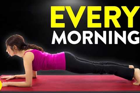 Do These 14 Exercises In The Morning, See How It Will Change You