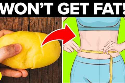 12 Foods You Can Eat A Lot Of That Don’t Make You Gain Weight