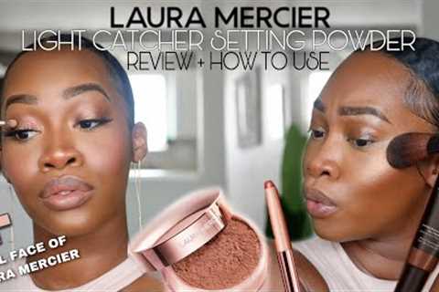 Laura Mercier LIGHT CATCHER Setting Powder Review + FULL FACE of Laura Mercier | Maya Galore