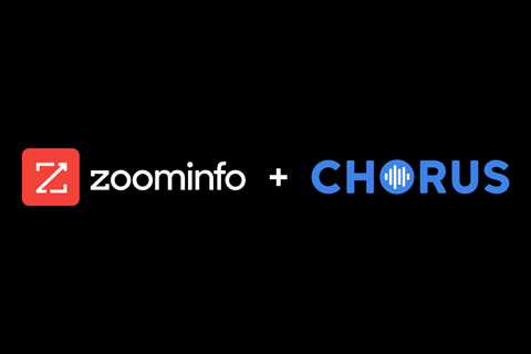 ZoomInfo + Chorus Upgrades Bring More Deal Visibility and Data Accuracy