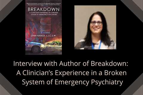Guest Post: Interview with Author of Breakdown: A Clinician’s Experience in a Broken System of..