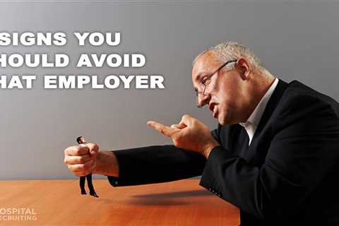 8 Signs to Avoid That Potential Employer