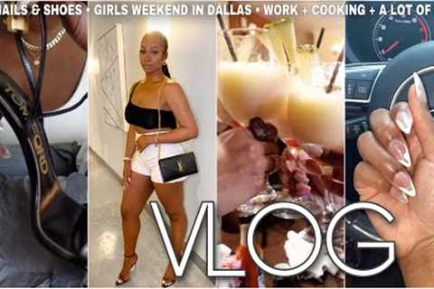 VLOG | Girls Trip to DALLAS! + New Nails & Shoes + Quitting the GYM? + Cooking + MORE | Maya..