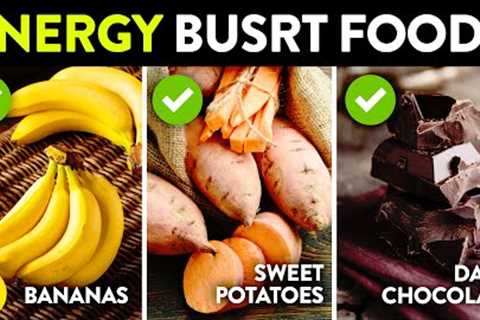 18 Top Foods That Will Give You An Instant Energy Burst