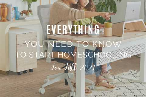 Everything You Need To Know To Start Homeschooling For Fall 2021