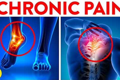 7 Causes Of Chronic Pain You Wish You Knew About