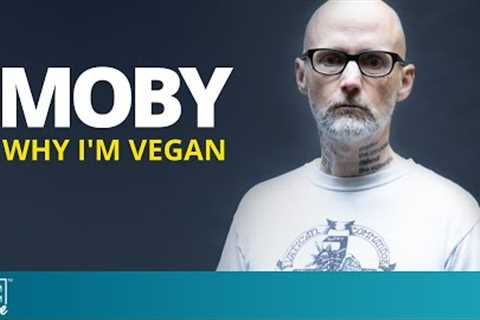 Why I'm Vegan: A Conversation With Moby | The Exam Room