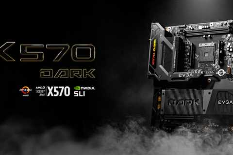 EVGA Unleashes The X570 DARK Motherboard For AMD Ryzen CPUs, Priced at $689.99 US