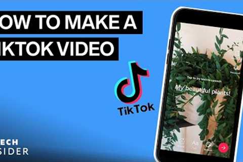 How To Make A TikTok Video