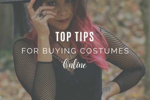 Top Tips for Buying Costumes Online