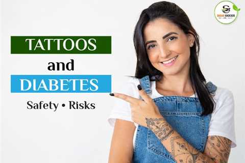 Can Diabetics Get Tattoos? Risks and Precautions