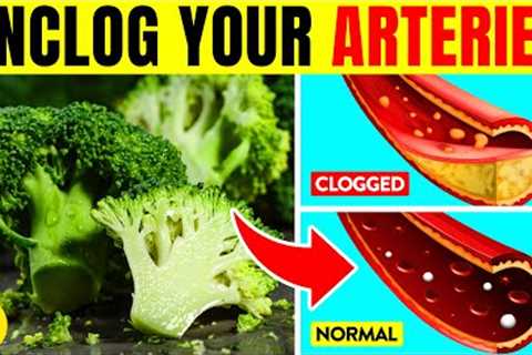 19 Foods That Naturally Unclog Your Arteries & Protect Your Heart