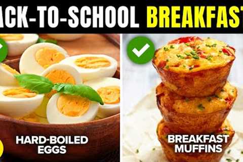 6 Easy & Healthy Back-To-School Breakfasts For Kids