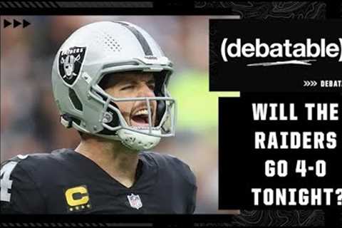 If the Raiders go to 4-0 tonight, then they are for real! - Dominique Foxworth | debatable