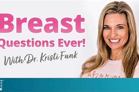 Breasts: Your Questions Answered | Dr. Kristi Funk Breast Cancer Q&A