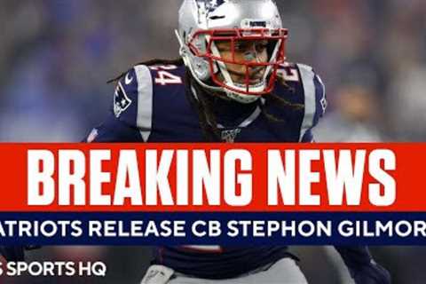 BREAKING: Patriots Release CB Stephon Gilmore | CBS Sports HQ