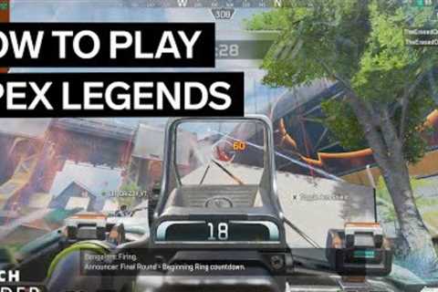 How To Play Apex Legends
