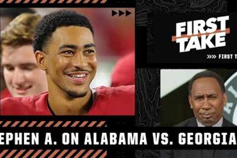‘I’m NOT worried about Georgia!’ - Stephen A. isn’t concerned about the Bulldogs taking down Alabama