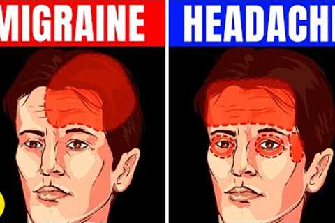 8 Unbeatable Ways To Differentiate Between Migraine and Headache