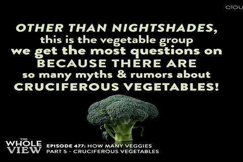 TWV Podcast Episode 477: How Many Veggies Part 5 – Cruciferous Vegetables