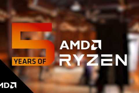 AMD Celebrates 5 Years of Ryzen, A Journey To Mainstream & Enthusiast CPU Leadership