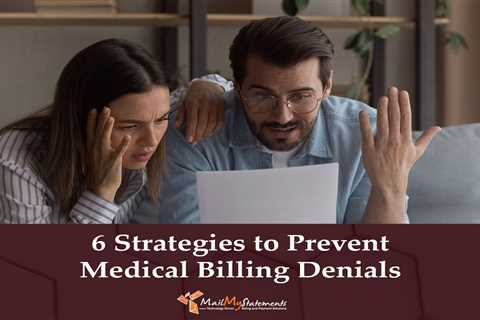 Six Strategies to Prevent Denials of Medical Billing