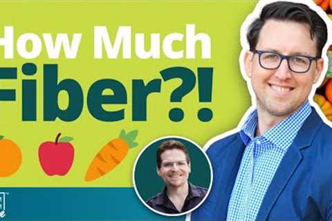 How Much Fiber Do You Need To Eat? | Dr. Will Bulsiewicz Live Q&A