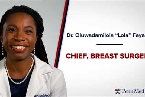 Surgeon Spotlight: Dr. Lola Fayanju, Chief of Breast Surgery