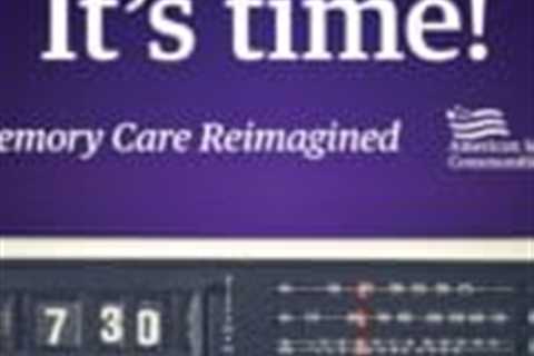 It’s Time – Memory Care Reimagined