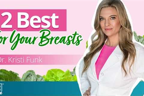 Top 12 Foods to Prevent Breast Cancer with Dr. Kristi Funk | The Exam Room Podcast