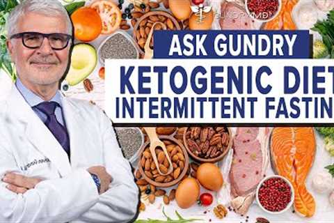 The truth about Keto and intermittent fasting - Ask Gundry