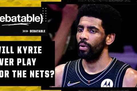 Will Kyrie Irving ever play for the Nets again? | (debatable)