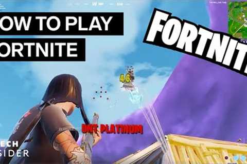 How To Play Fortnite
