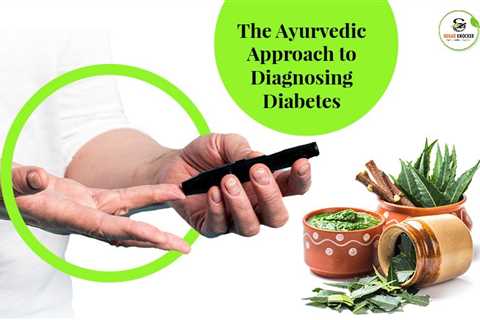 Ayurveda for Diabetes: Types, Risk Factors, Symptoms, Tests, Treatments