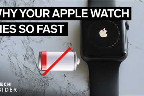 Why Does My Apple Watch Die So Fast?