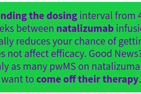 #ECTRIMS2021: no loss of effectiveness with 6-weekly natalizumab