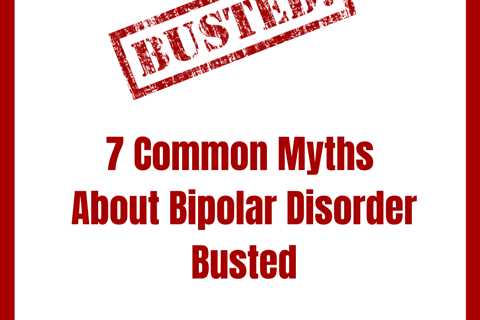 Guest Post: 7 Common Myths About Bipolar Disorder: Busted by Nidhi Thakur