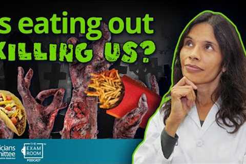 Is Eating Out Killing Us