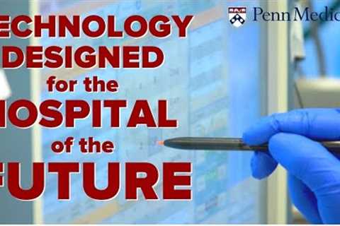 The Hospital of the Future: What did you know?